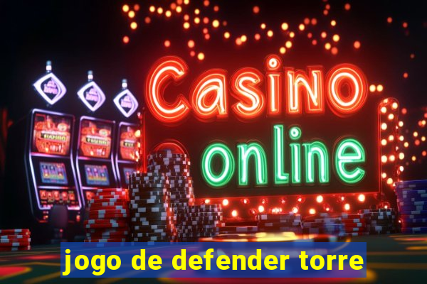 jogo de defender torre